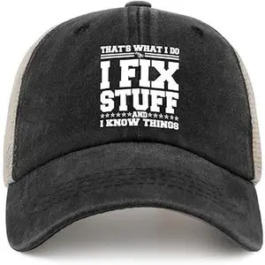 I Fix Stuff and I Know Things Hat for Men I Fix Stuff Hat Cool Stuff Hat for Men Funny