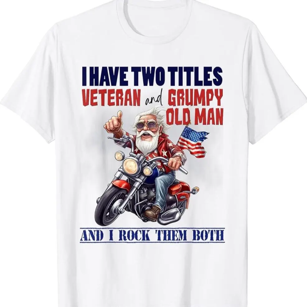 I Have Two Titles Veteran And Grumpy Old Man Veterans Day T-shirt