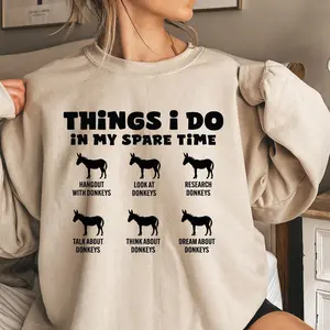 Things I Do In My Spare Time Donkey Shirt Sweatshirt Hoodie, Donkey Lover Gift, Funny Tee, Donkey Owner Gift