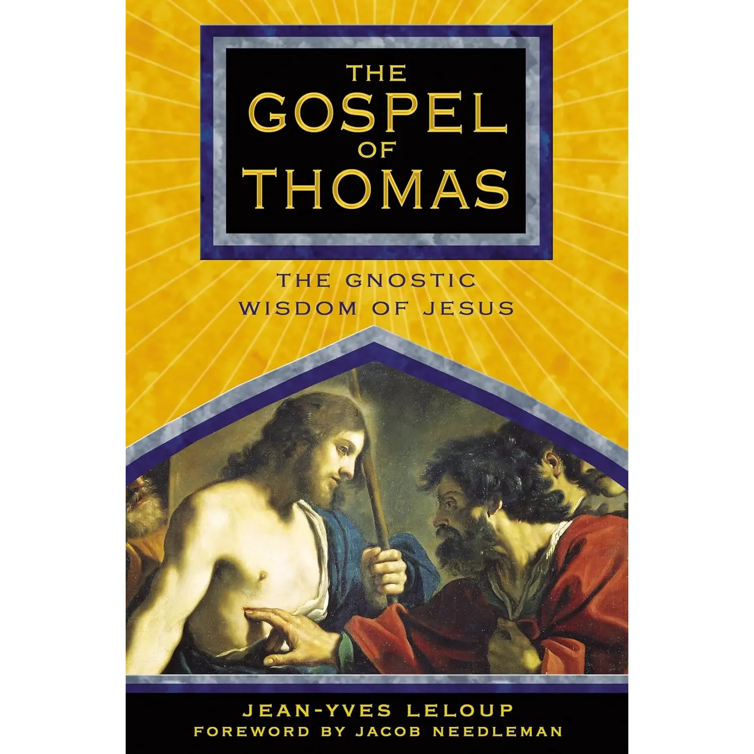 The Gospel of Thomas: The Gnostic Wisdom of Jesus