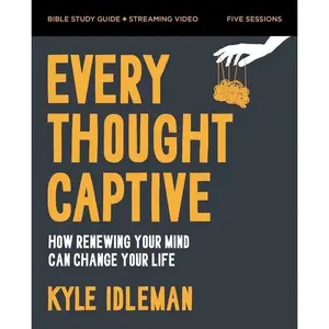 Every Thought Captive Bible Study Guide Plus Streaming Video: How Renewing Your Mind Can Change Your Life