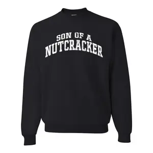 Vintage Movie Quote Son Of A Nutcracker Christmas Unisex Crewneck Sweatshirt