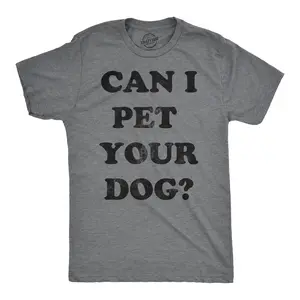 Mens Can I Pet Your Dog T Shirt Funny Cute Animal Lover Puppy Tee for Guys Mens Funny T Shirts Cool Vintage Fashion T-Shirt Gift Classic Menswear Funny Dog Short Sleeve Novelty Tees for Guys Dark Grey