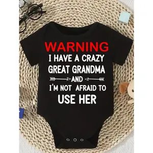 Cute Baby Bodysuit With Warning I Have A Crazy Great Grandma And Im Not Afraid To Use Her Print Soft Versatile Round Neck Button Detail Regular Fit All Seasons Knitted Fabric Onesie