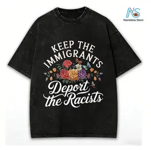 100% cotton Keep the Immigrants Deport the Racists Shirt, No Human is Illegal Tee, Antiracist Tshirt, Pro Immigrant, Immigration Social Justice Gift