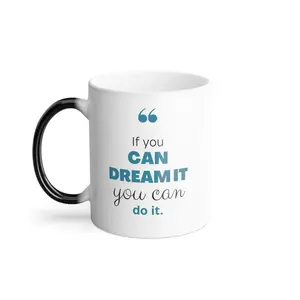 Color Morphing Mug, 11oz Inspiration Mug - Dream It, Do It