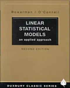 Linear Statistical Models: An Applied Approach by Bruce L. Bowerman (Paperback) - Used