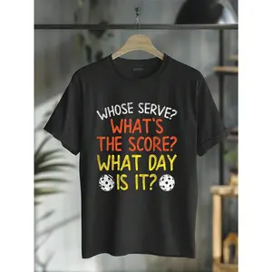 100% Cotton Whose Serve What Score Day Funny Pickleball Pickle Ball Gift T-Shirt