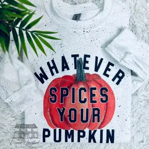 Whatever Spices Your Pumpkin Crewneck