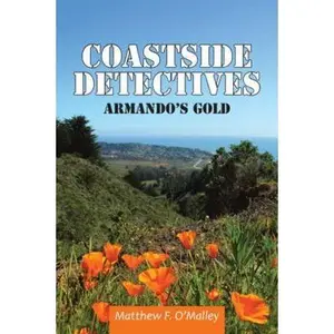 USED Book - Coastside Detectives: Armando's Gold by O'Malley, Matthew F. (Paperback) - english