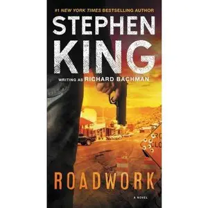 USED-Roadwork: A Novel by Stephen King (Unknown)