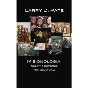 USED-Misionología: Nuestro Cometido Transcultural by Pate, Larry D. (Paperback)