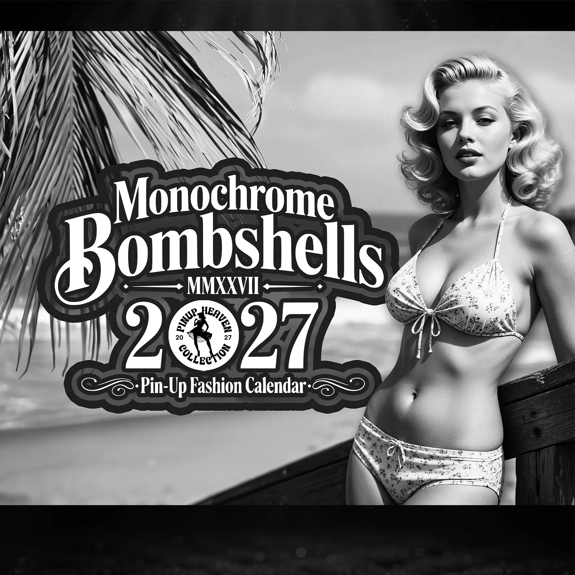 Elegant 2027 Pin-Up Calendar: Monochrome Bombshells 2027 Wall Calendar - Vintage Black & White Pinup Fashion, Bikini Glamour Throughout 1940s 1950s, 2-Panel Display