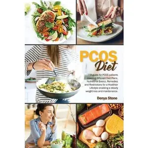 USED-Pcos Diet: : A guide for PCOS patients covering different Diet Plans, Nutritional Basics, Remedies and Restrictions for a Healthi by Stone, Denya (Paperback)