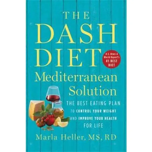 USED Book - The Dash Diet Mediterranean Solution: The Best Eating Plan to Control Your Weight and Improve Your Health for Life by Heller, Marla (Hardcover) - english