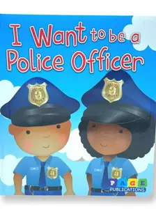 I Want to Be a Police Officer (Board Book)