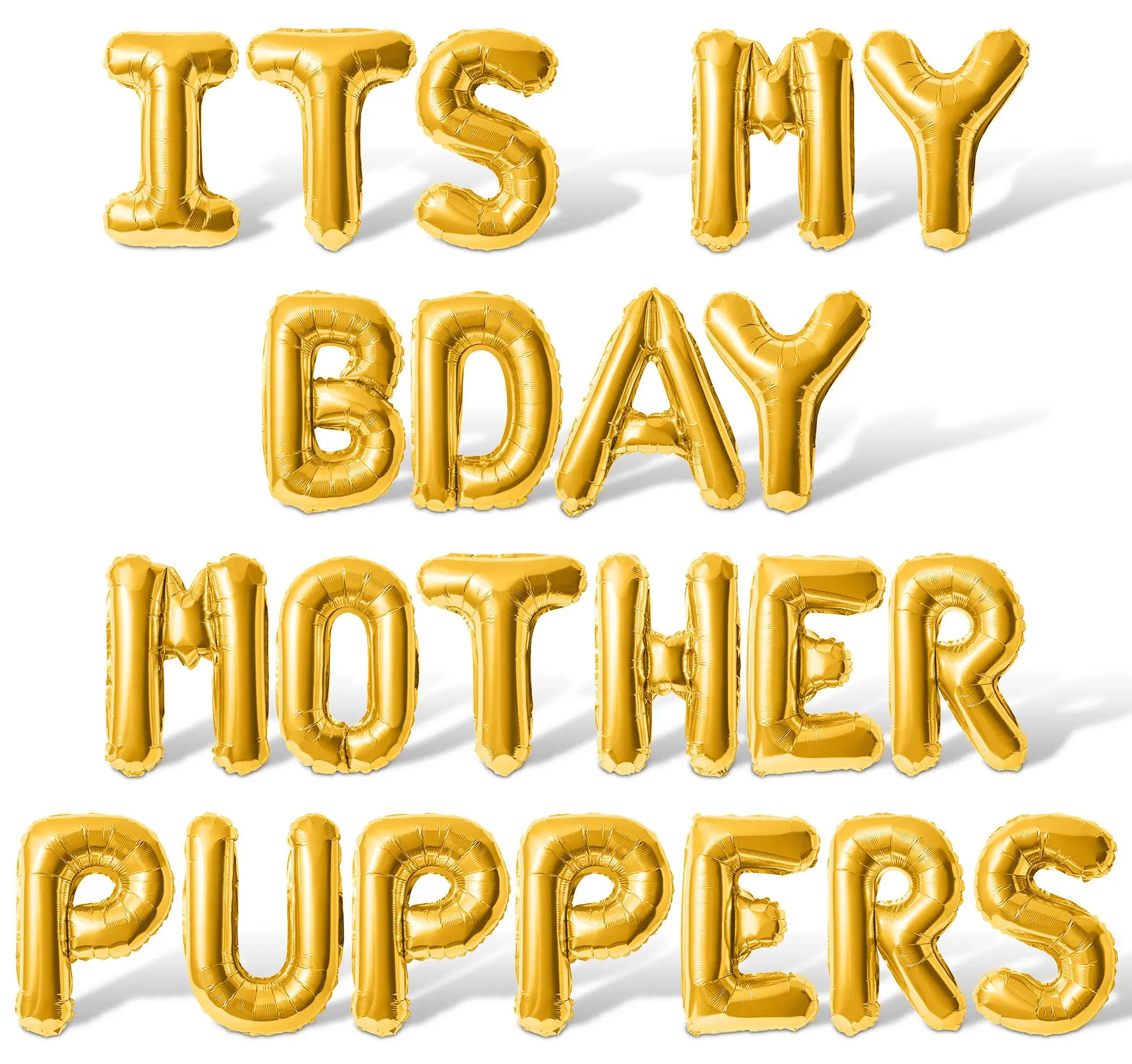 Letter Balloons - ITS MY BDAY MOTHER PUPPERS 16" Inch Alphabet Letters Foil Mylar Balloon Birthday Party Banner