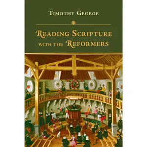 USED-Reading Scripture with the Reformers by George, Timothy (Paperback)