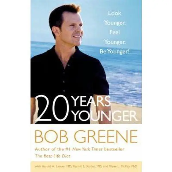 USED-20 Years Younger: Look Younger, Feel Younger, Be Younger! by Bob Greene (Hardcover)