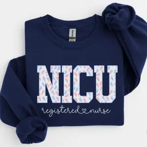 NICU Registered Nurse T-Shirt / Sweatshirt , Neonatal ICU Nurse Shirt, Neonatal Nurse Sweater, Special Care Nursery Nurse Shirt, NICU Nurse Graduation Gift