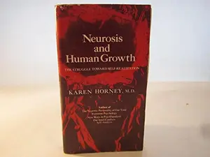 USED-Neurosis And Human Growth - Struggle Toward Self-realization by M.D. - Karen Horney (Paperback)