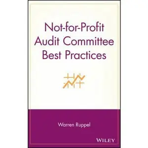 USED-Not-For-Profit Audit Committee Best Practices by Ruppel, Warren (Hardcover)