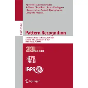 USED-Pattern Recognition: 27th International Conference, Icpr 2024, Kolkata, India, December 1-5, 2024, Proceedings, Part XXIII (Paperback)