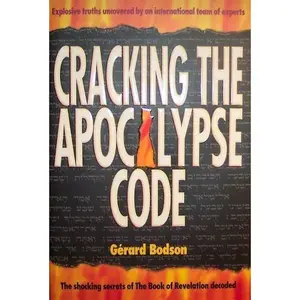 USED Book - Cracking the Apocalypse Code The Shocking Secrets of the Book of Revelation Decoded by Bodson, Gerard (Hardcover) - english