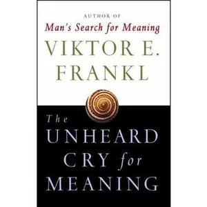 USED-Unheard Cry for Meaning by Frankl, Viktor E. (Paperback)