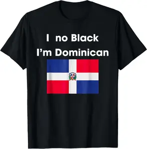 100% Cotton I No Black I'm Dominican Funny Dominicans Women Men T-Shirt