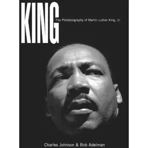 USED-King: A Photobiography of Martin Luther King, Jr. by Charles Johnson (Hardcover)