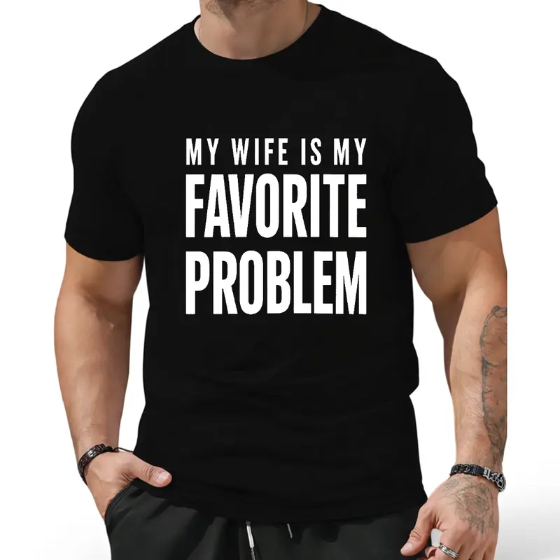 Men's Classic Shortsleeve T-Shirt, Funny 'My Wife Is My Favorite Problem' Graphic Print, Smooth Crew Neck with Lived-in Vibe, Ribbed, Cotton, Casual, Tops, Tee
