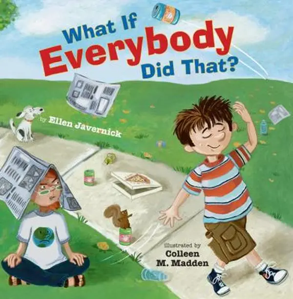 Used Hardcover - What If Everybody Did That? by Ellen Javernick (English) - Children's Kid Book for Learning Consequences of Thoughtless Behavior with Humorous Illustrations
