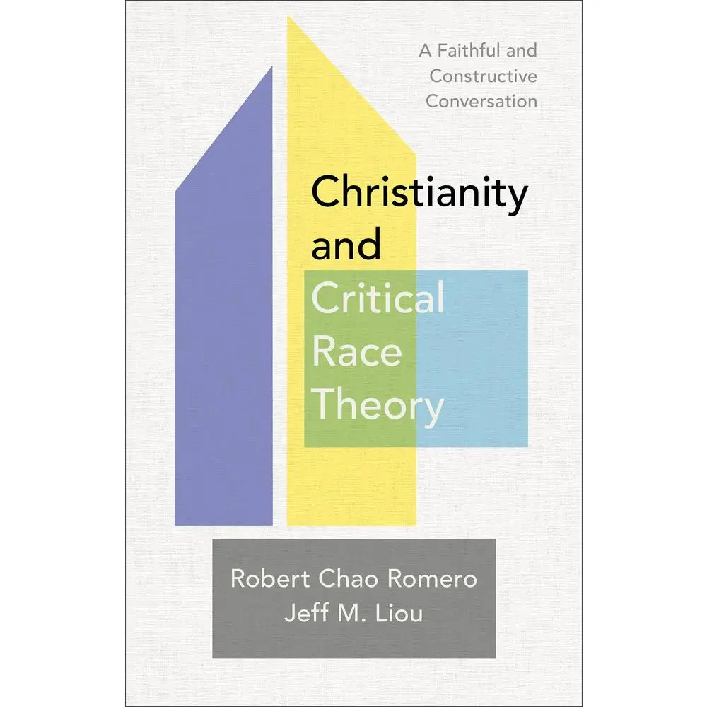 USED-Christianity and Critical Race Theory: A Faithful and Constructive Conversation by Romero, Robert Chao (Paperback)