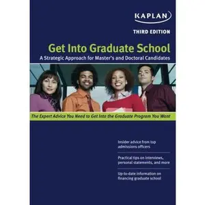 USED-Get Into Graduate School: A Strategic Approach for Master's and Doctoral Candidates by Kaplan (Paperback)
