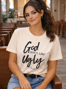 God Don't Like Ugly Classic Tee 100% Ring-Spun Cotton Soft Comfy Double Stitching Neckline Sleeves 100% Cotton