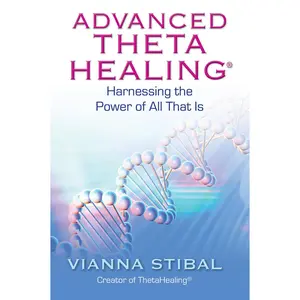 USED-Advanced ThetaHealing: Harnessing the Power of All That Is by Stibal, Vianna (Paperback)