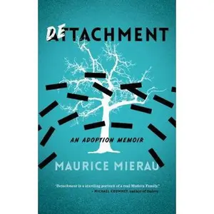 USED-Detachment: An Adoption Memoir by Mierau, Maurice (Paperback)