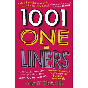 USED-1001 One-Liners: Jokes and Zingers for Every Occasion and on Every Subject - Puns, Dad Jokes and Witty Asides for Weddings, Speeches and Presentations by Tibballs, Geoff (Paperback)