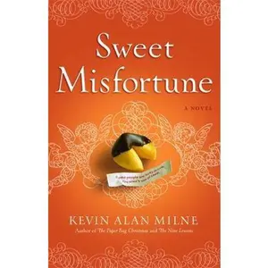 USED-Sweet Misfortune: A Novel by Kevin Alan Milne (Paperback)