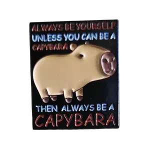 Always Be A Capybara Pin
