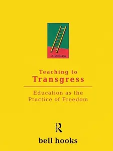 Teaching to Transgress: Education as the Practice of Freedom (Harvest in Translation)