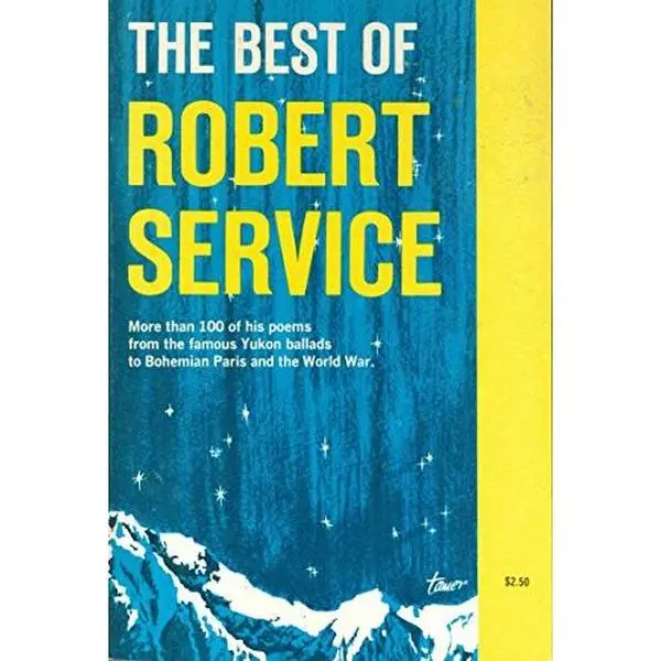 USED-Best Of Robert Service - More Than 100 Of His Poems From The Famous Yukon Ballads Of Bohemain Paris And The World War by unknown author (Paperback)