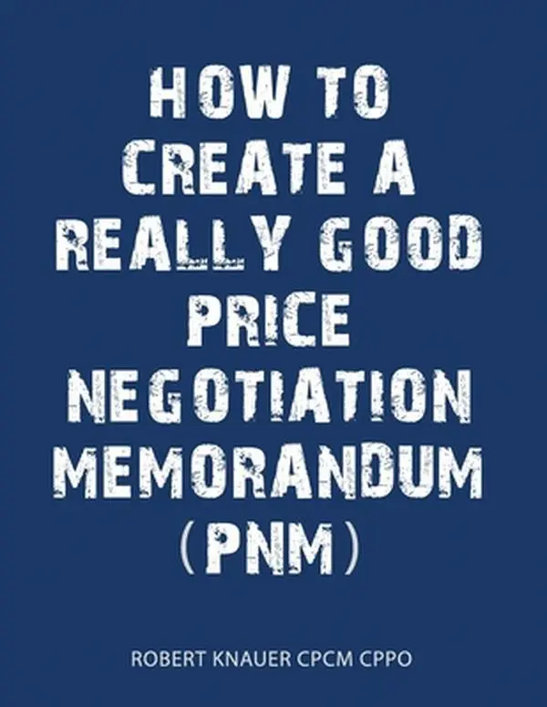 Used Paperback Book - Tutorial: A Guide to Writing a Good Price Negotiation Memorandum (PNM) by Robert Knauer - English