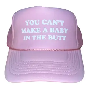 You can’t make a baby in the butt hat funny trucker hat gender reveal bachelor party baby shower women's hat Women's Shut Up Hat Drinking Rope Fun