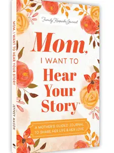 MOM I WANT TO HEAR YOUR STORY BEST BOOK
