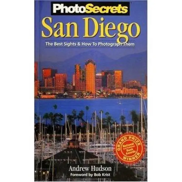 USED-PhotoSecrets San Diego: The Best Sights and How To Photograph Them by Andrew Hudson (Paperback)