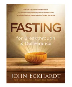 Fasting for Breakthrough and Deliverance - Paperback