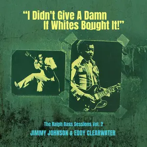 Johnson,Jimmy / Clearwater,Eddy - I Didn't Give a Damn If Whites Bought It!' - the Ralph Bass Vol. 2  [COMPACT DISC - CD]