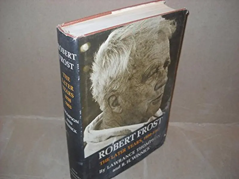 USED Book - Robert Frost: The Later Years, 1938-63 by Lawrance Roger Thompson (Hardcover) - english